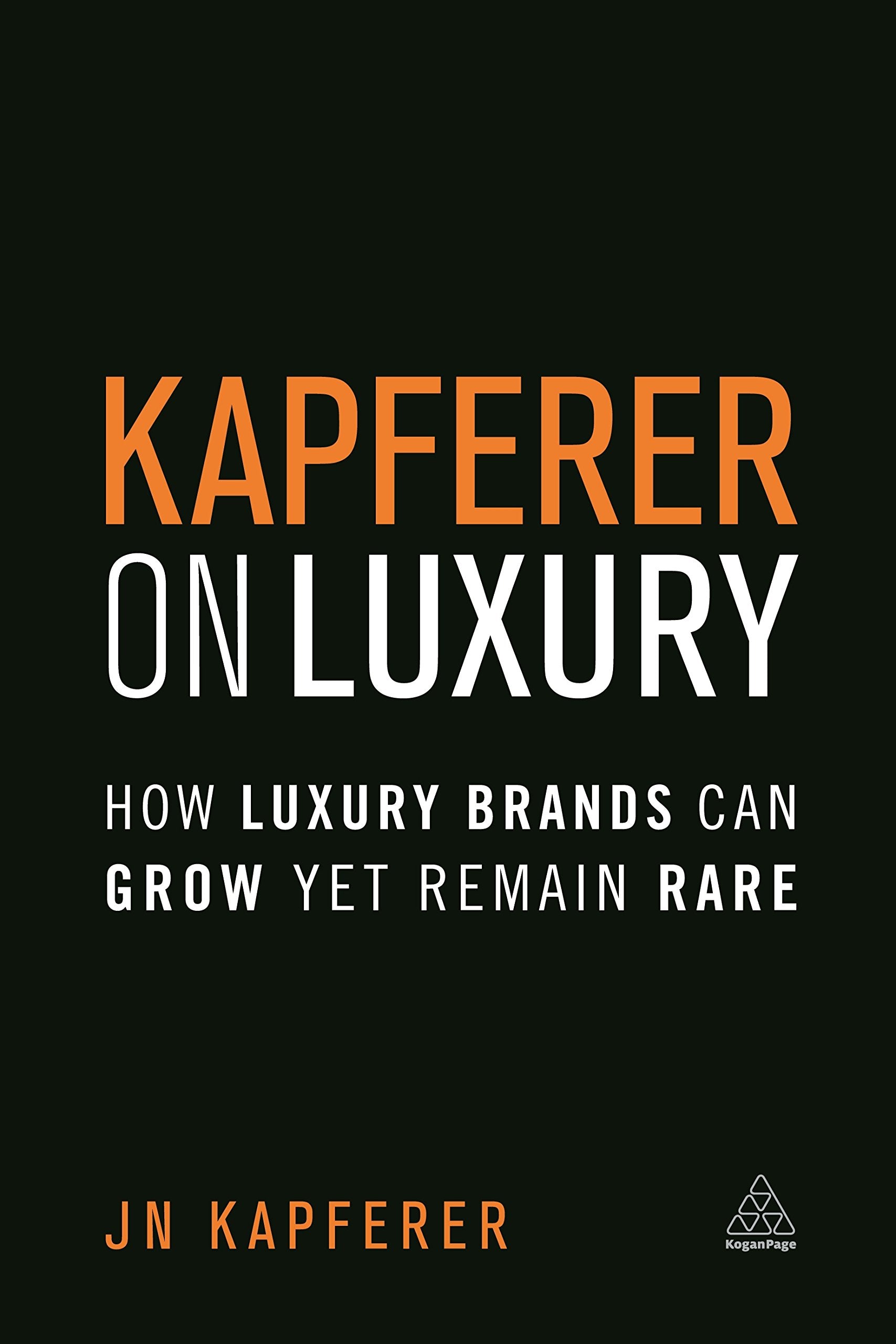 Kapferer on Luxury: How Luxury Brands Can Grow Yet Remain Rare,Used