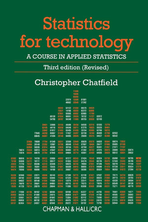 Statistics for Technology: A Course in Applied Statistics (Chapman & Hall/CRC Texts in Statistical Science),New