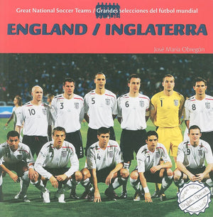England/ Inglaterra (Great National Soccer Teams / Grandes Selecciones Del Futbol) (English and Spanish Edition),Used