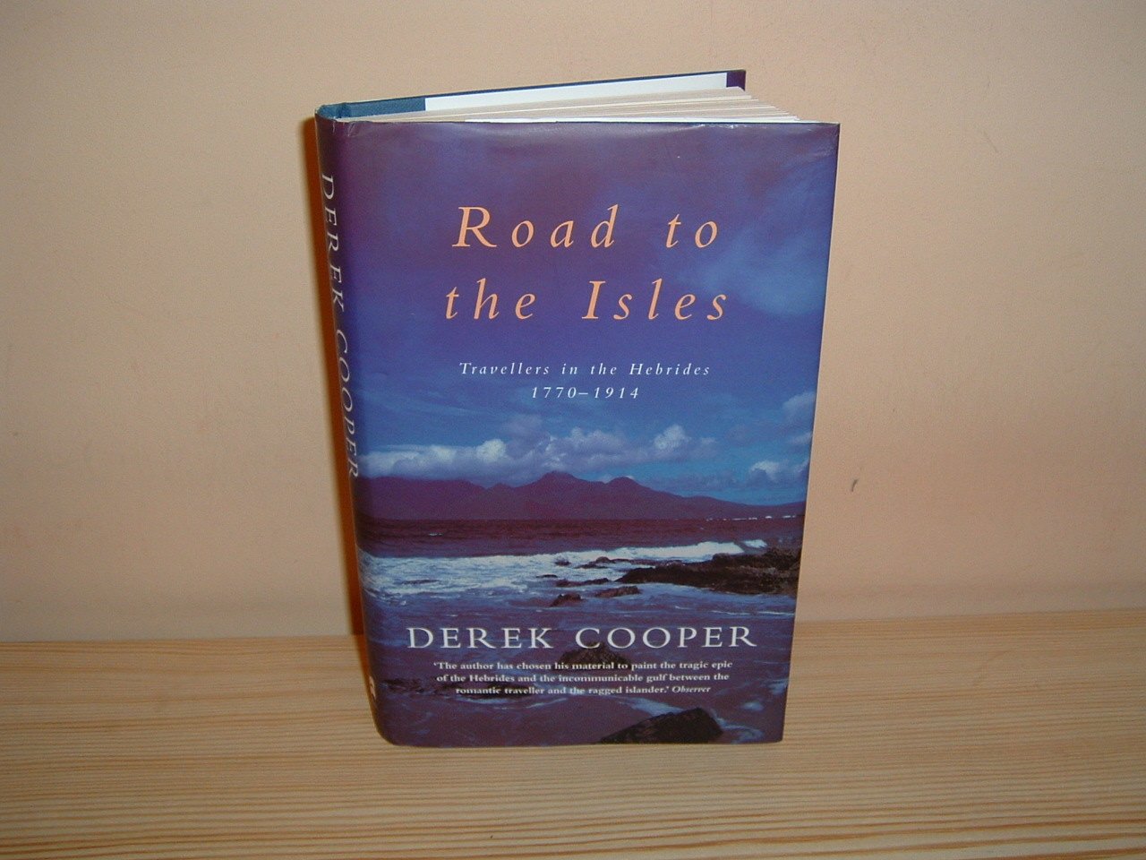 Road to the Isles: Travellers in the Hebrides 17701914,Used