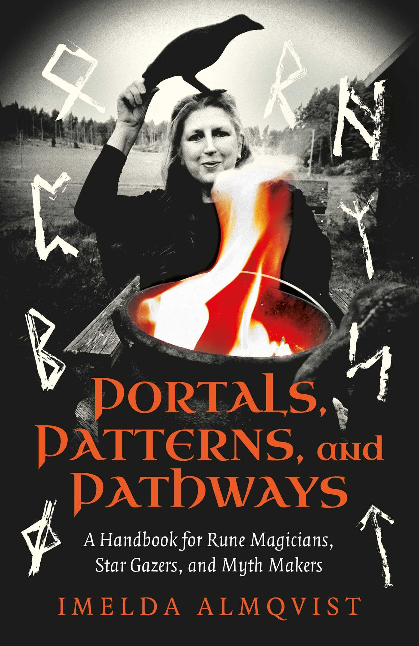 Portals, Patterns, And Pathways: A Handbook For Rune Magicians, Star Gazers, And Myth Makers