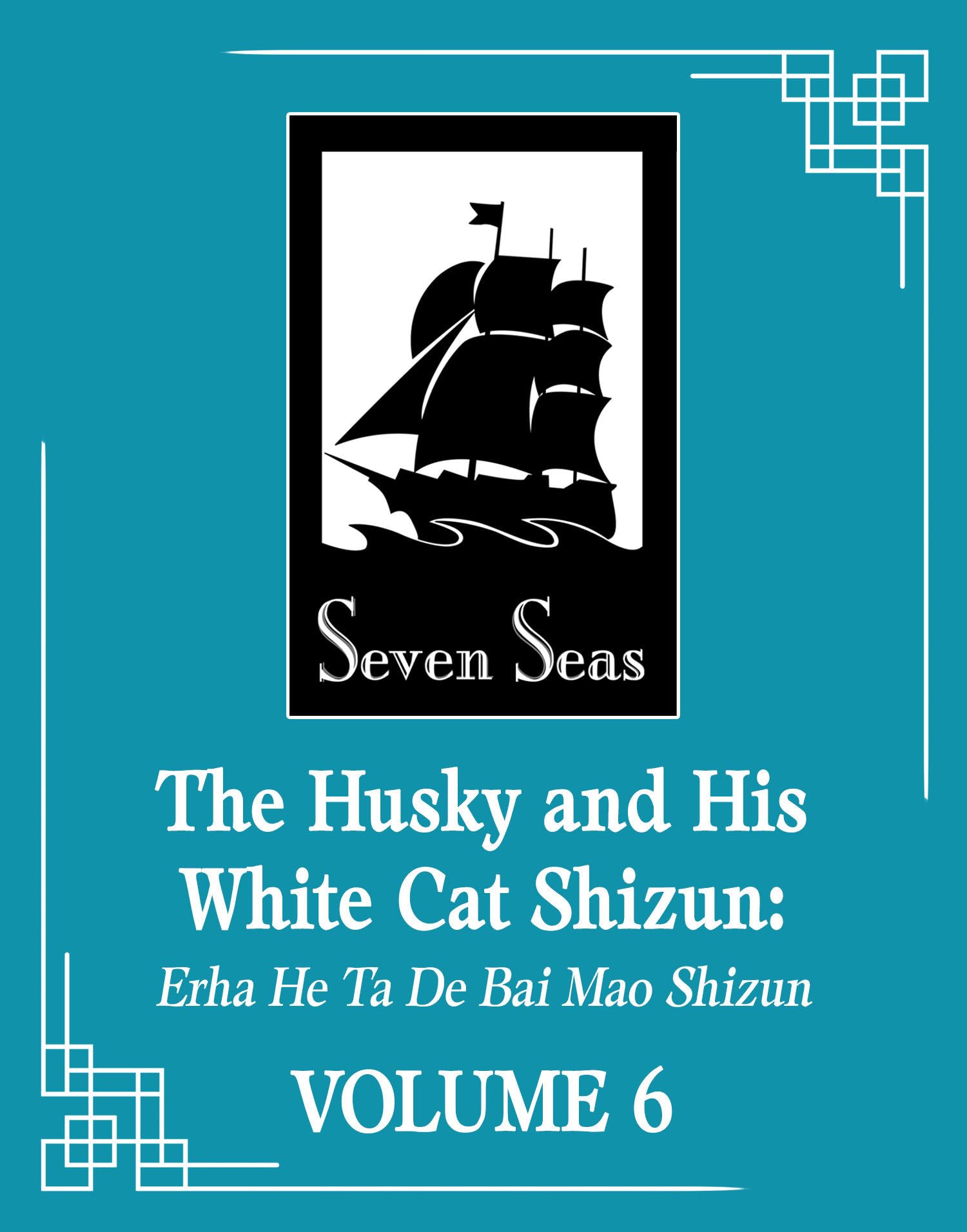 The Husky and His White Cat Shizun: Erha He Ta De Bai Mao Shizun (Novel) Vol. 6,New