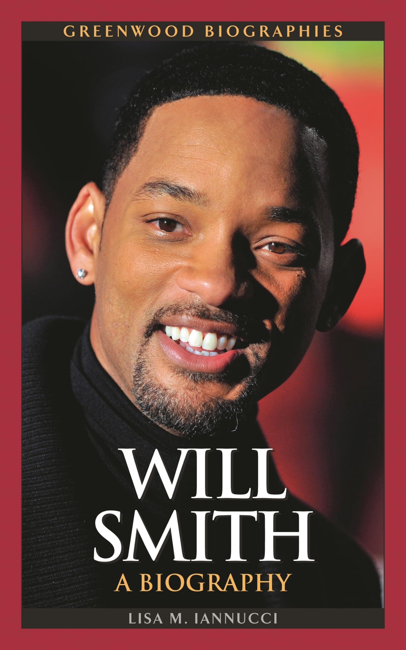 Will Smith: A Biography (Greenwood Biographies),Used