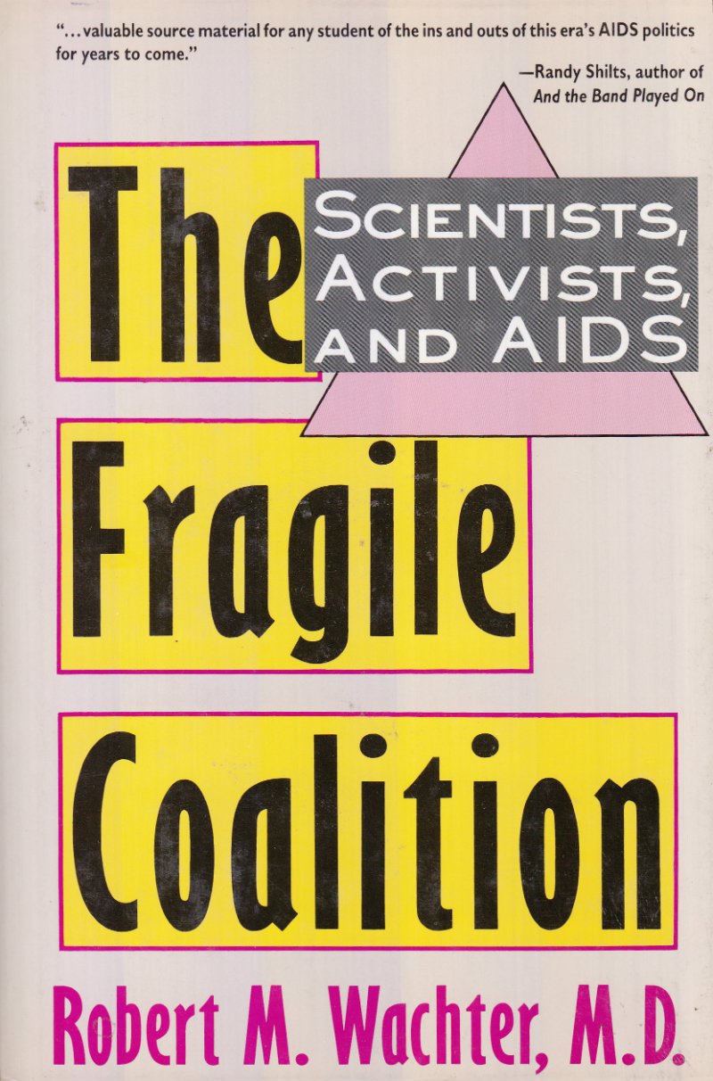 The Fragile Coalition: Scientists, Activists, And AIDS,Used