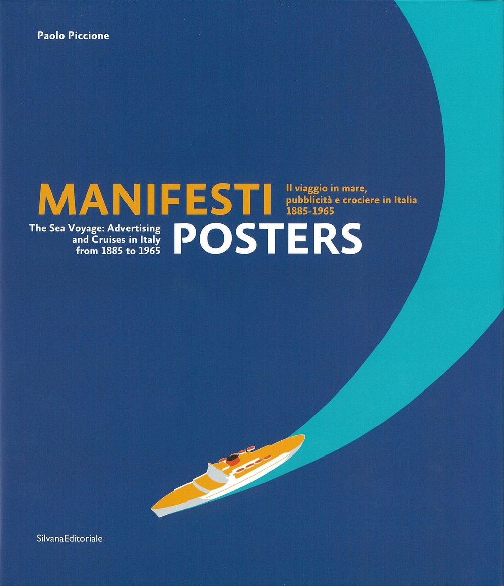 Posters: The Sea Voyage: Advertising and Cruises in Italy from 1885 to 1965,Used