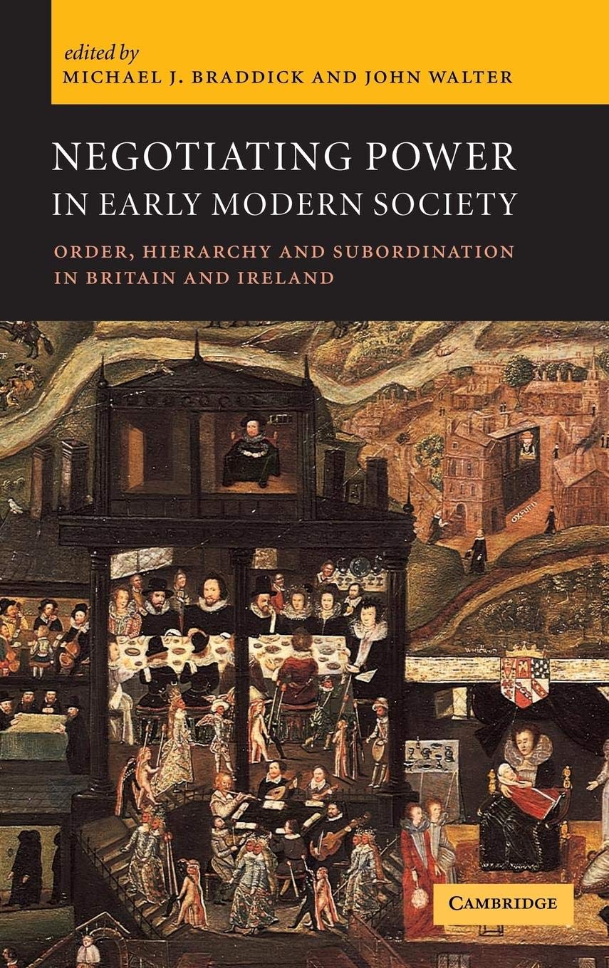 Negotiating Power in Early Modern Society: Order, Hierarchy and Subordination in Britain and Ireland,Used