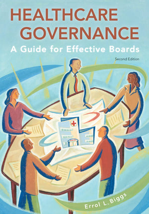 Healthcare Governance: A Guide for Effective Boards, Second Edition (ACHE Management),Used