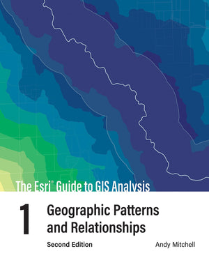 The Esri Guide to GIS Analysis, Volume 1: Geographic Patterns and Relationships (The Esri Guide to GIS Analysis, 1),Used