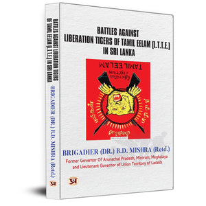 Battles Against Liberation Tigers Of Tamil Eelam (L.T.T.E.) War Against Ltte Tamil Militant Organization In Sri Lanka