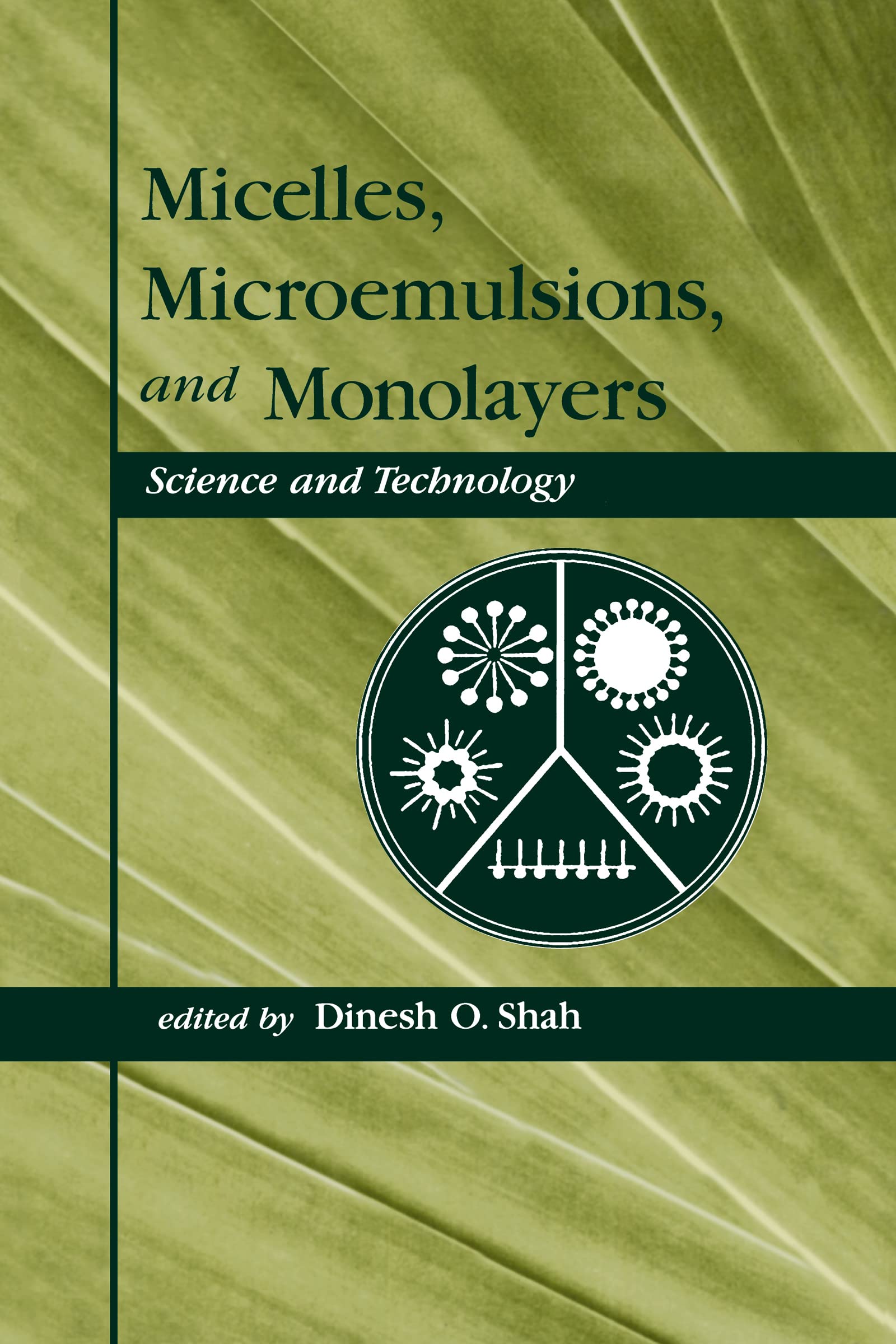 Micelles: Microemulsions, and Monolayers: Science and Technology,Used