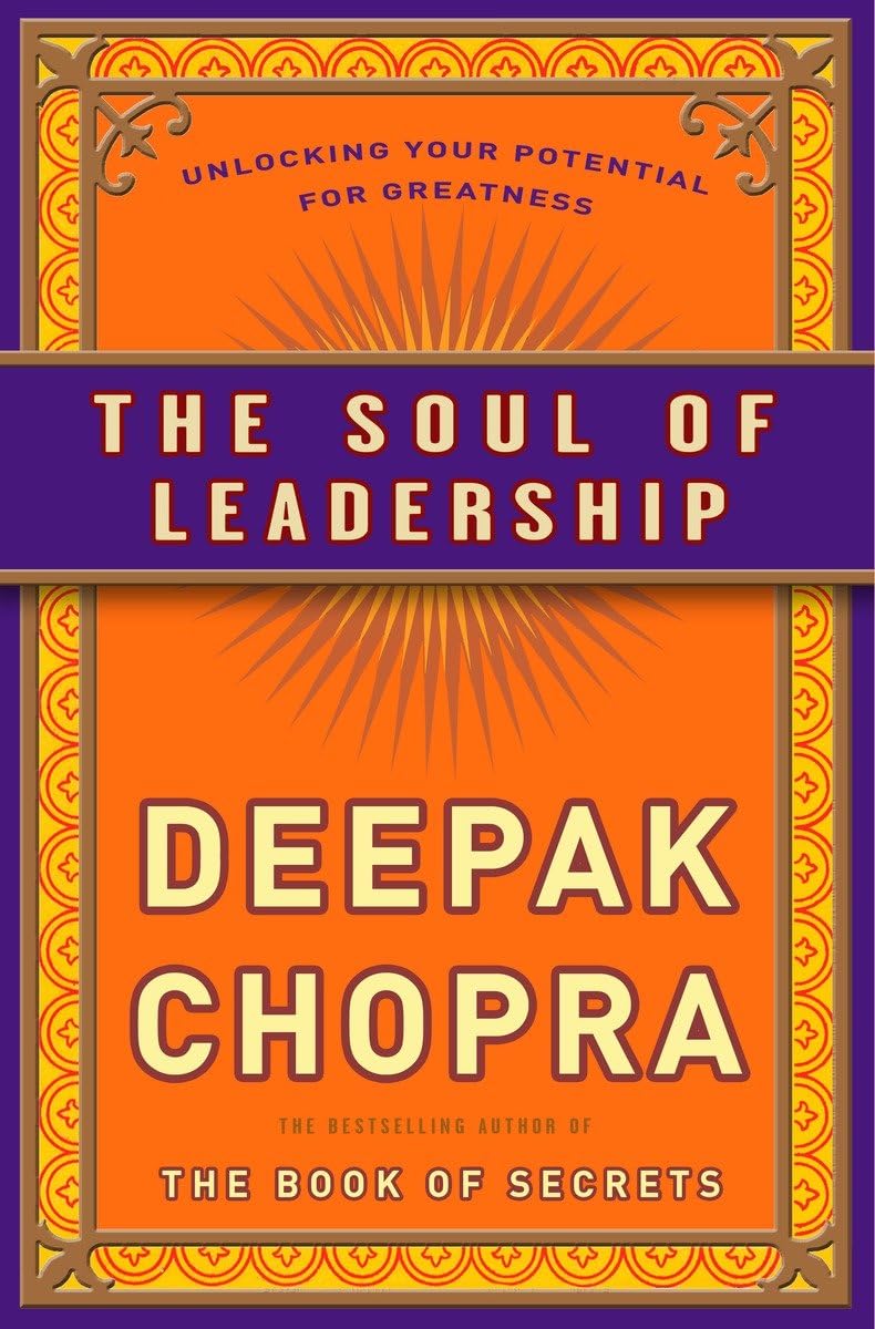The Soul of Leadership: Unlocking Your Potential for Greatness,Used