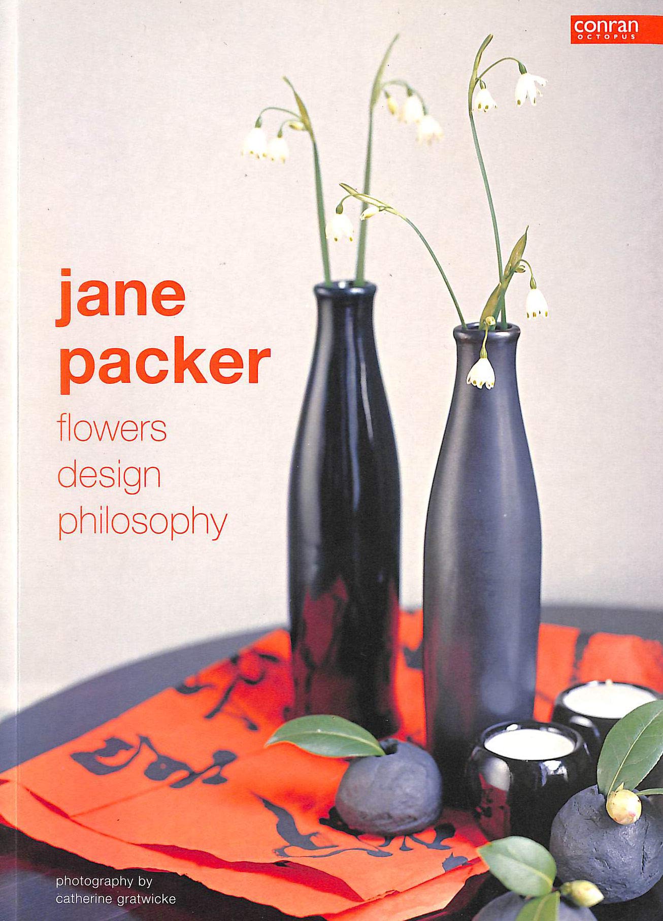 Jane Packer: Flowers, Design, Philosophy