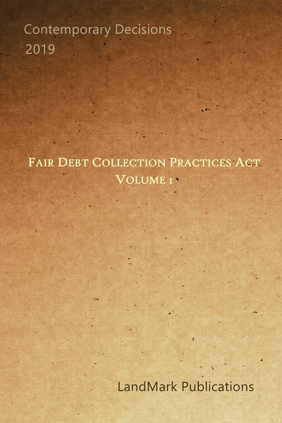 Fair Debt Collection Practices Act: Volume 1,Used