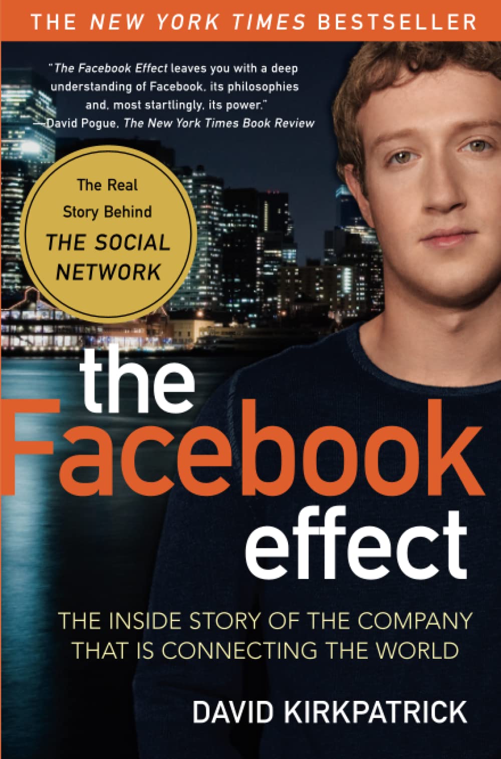 The Facebook Effect: The Inside Story of the Company That Is Connecting the World,New