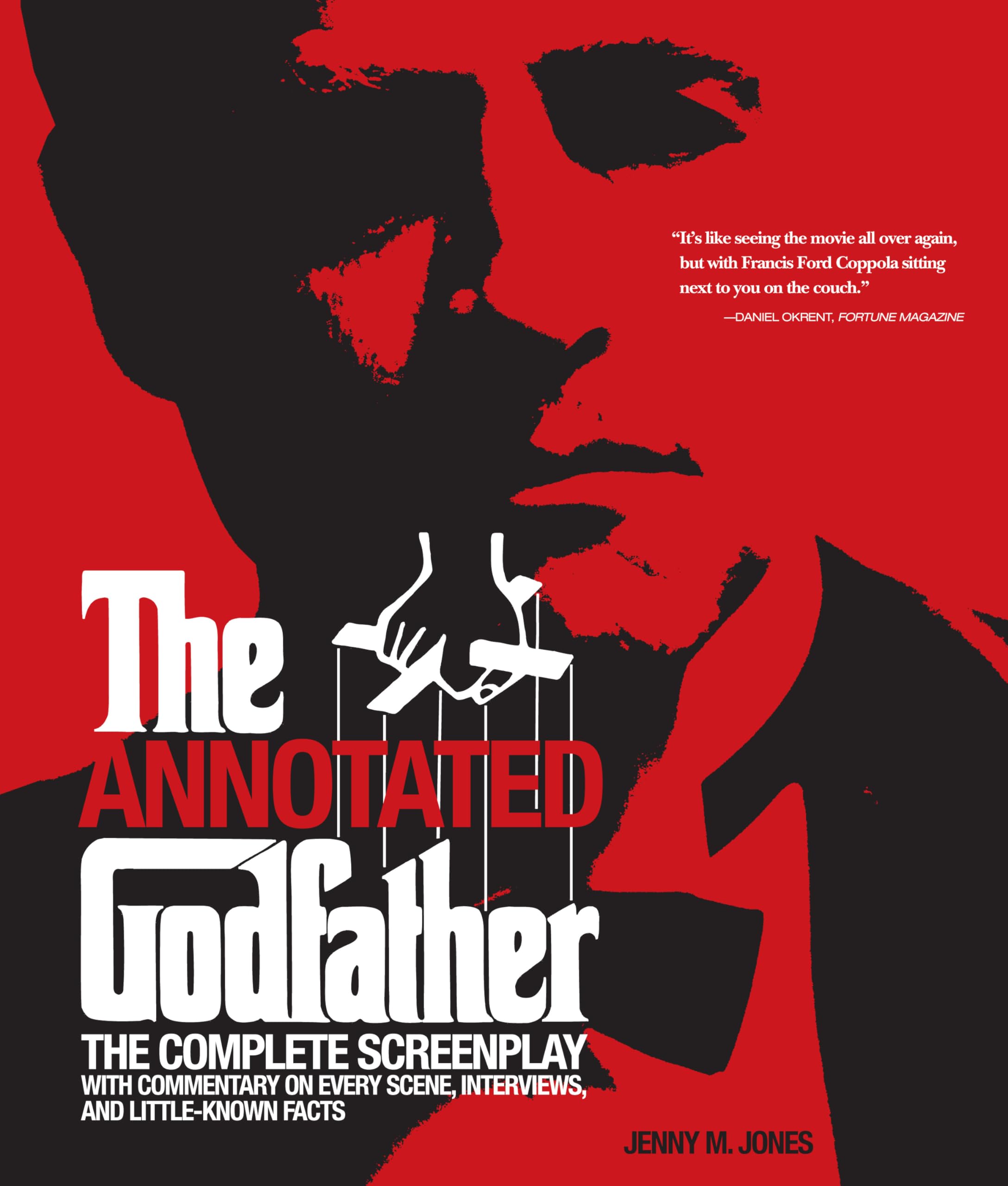 Annotated Godfather: The Complete Screenplay with Commentary on Every Scene, Interviews, and LittleKnown Facts,Used