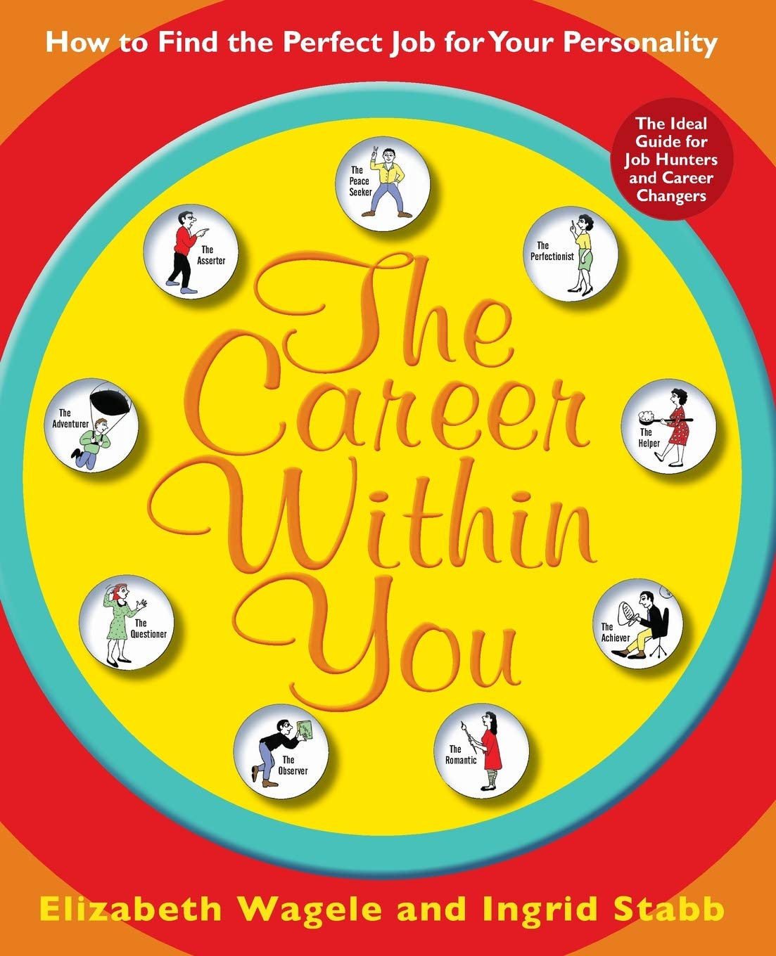 The Career Within You: How to Find the Perfect Job for Your Personality,Used