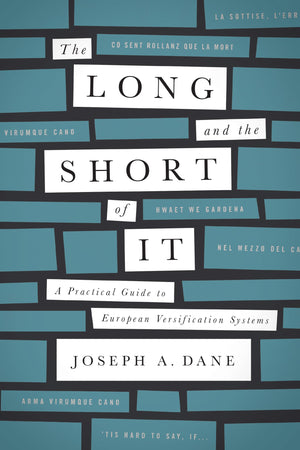 The Long And The Short Of It: A Practical Guide To European Versification Systems,Used