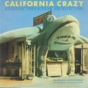 California Crazy: Roadside Vernacular Architecture,Used