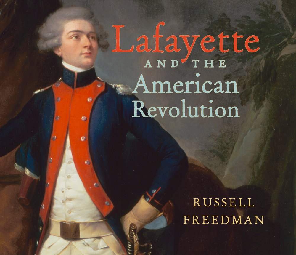 Lafayette and the American Revolution,New