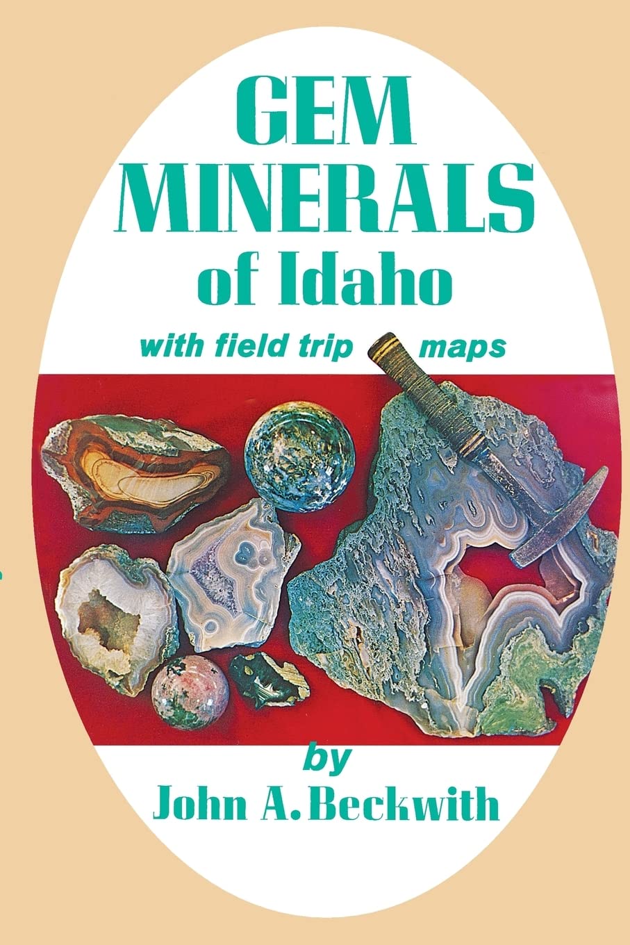 Gem Minerals Of Idaho: With Field Trip Maps,Used