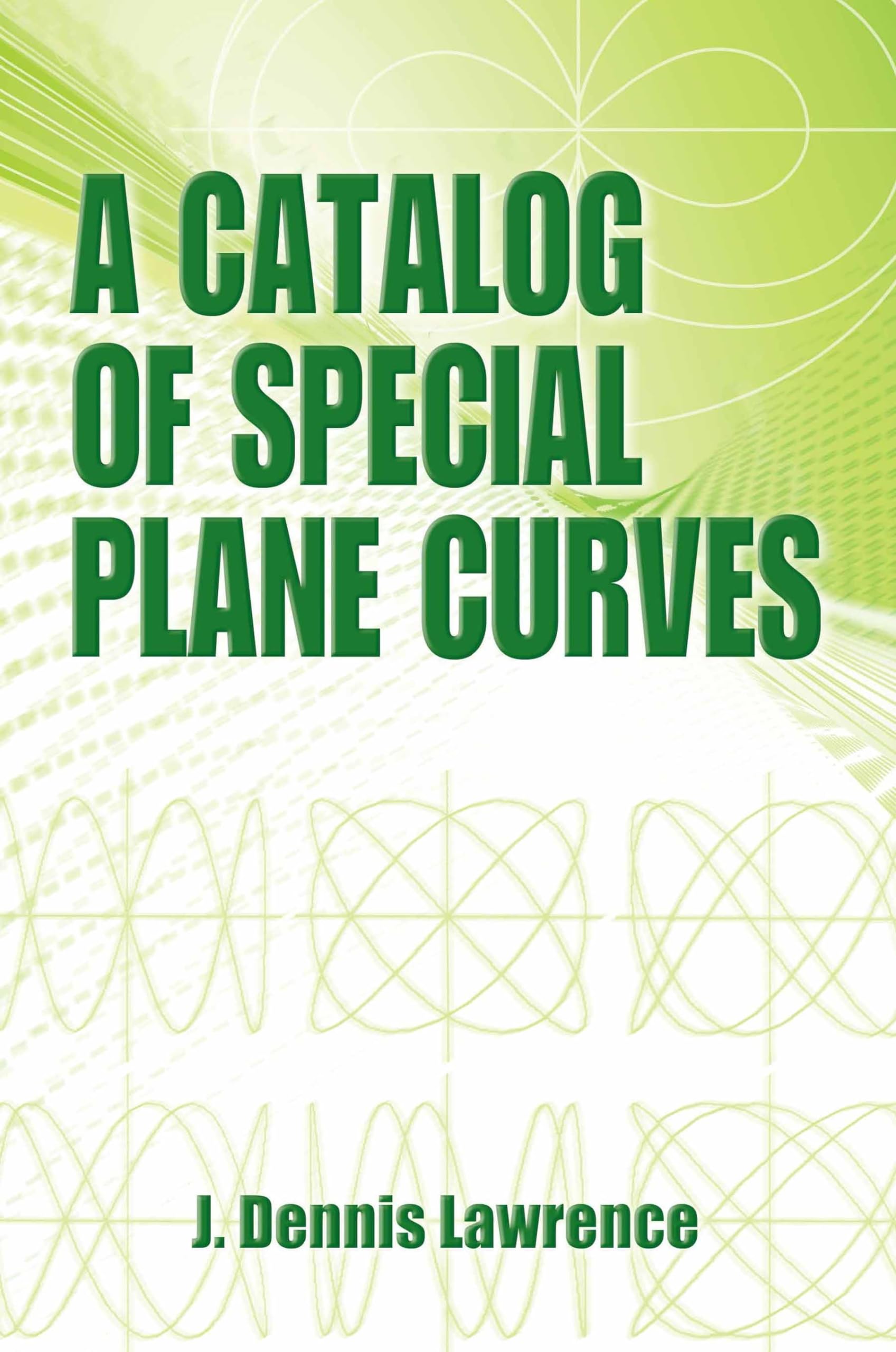 A Catalog Of Special Plane Curves (Dover Books On Mathematics),New