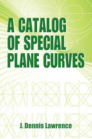 A Catalog Of Special Plane Curves (Dover Books On Mathematics),New