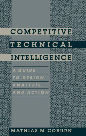 Competitive Technical Intelligence: A Guide To Design, Analysis, And Action (Acs Professional Reference Book),Used