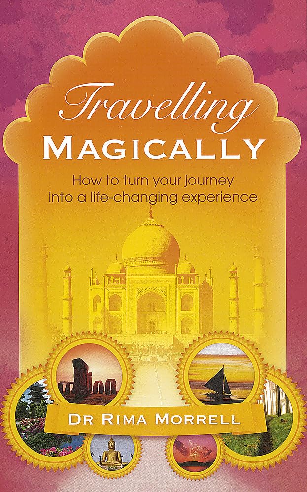 Travelling Magically: How To Turn Your Journey Into A Lifechanging Experience