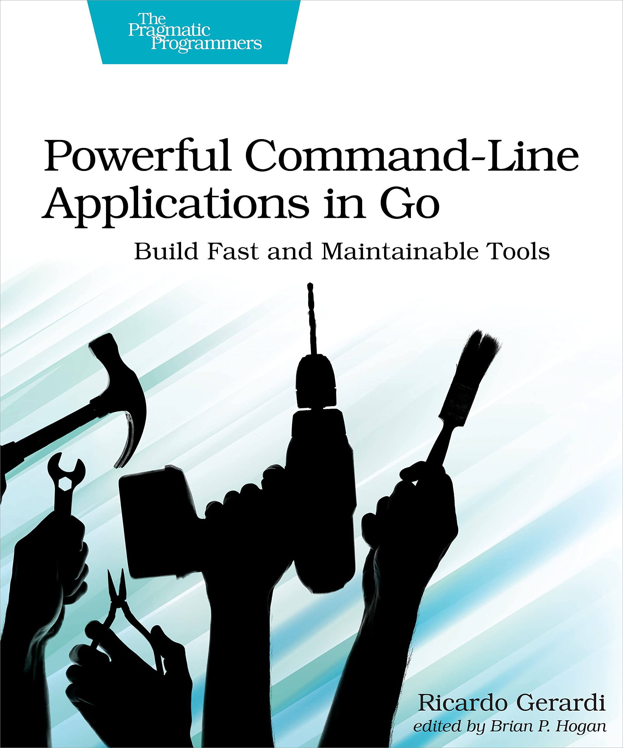 Powerful CommandLine Applications in Go: Build Fast and Maintainable Tools,Used