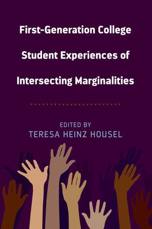 FirstGeneration College Student Experiences of Intersecting Marginalities (Equity in Higher Education Theory, Policy, and Praxi,Used