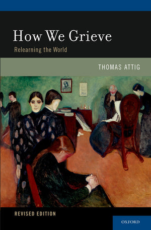 How We Grieve: Relearning The World,New