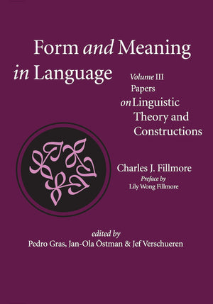 Form and Meaning in Language, Volume III: Papers on Linguistic Theory and Constructions (Volume 3) (Lecture Notes),Used