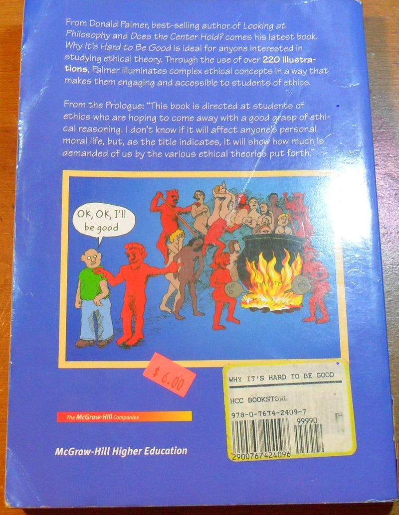 Why It's Hard to Be Good: An Introduction to Ethical Theory,Used