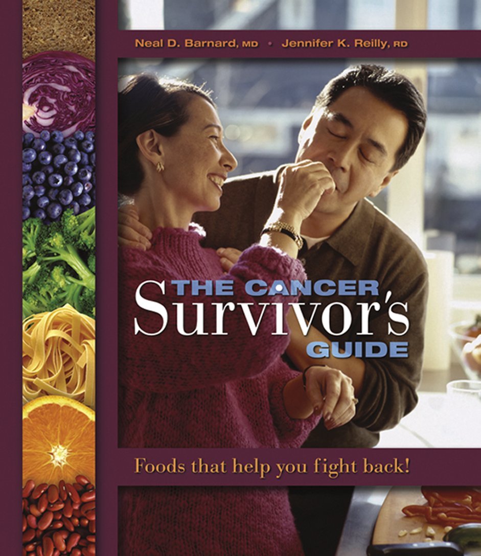 The Cancer Survivor's Guide: Foods That Help You Fight Back,New