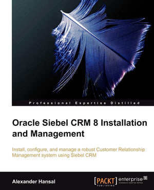 Oracle Siebel Crm 8 Installation And Management,Used