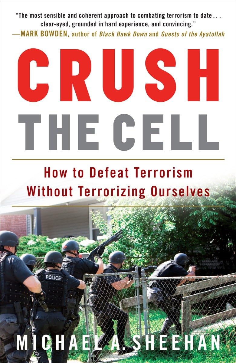 Crush The Cell: How To Defeat Terrorism Without Terrorizing Ourselves,Used