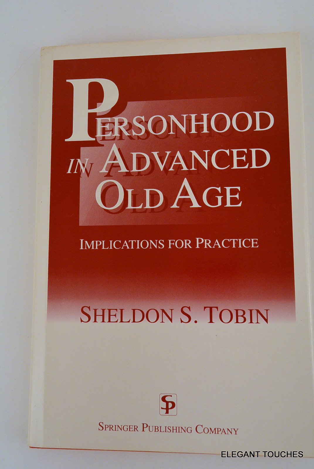 Personhood in Advanced Old Age: Implications for Practice,Used