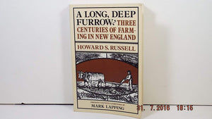 A Long, Deep Furrow: Three Centuries of Farming in New England,Used