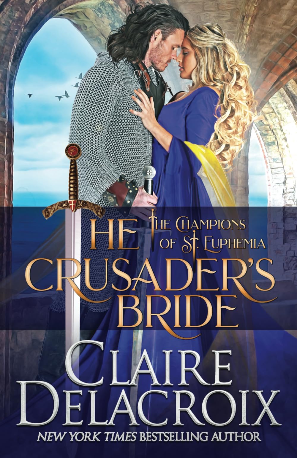 The Crusader's Bride: A Medieval Romance (The Champions of Saint Euphemia),Used
