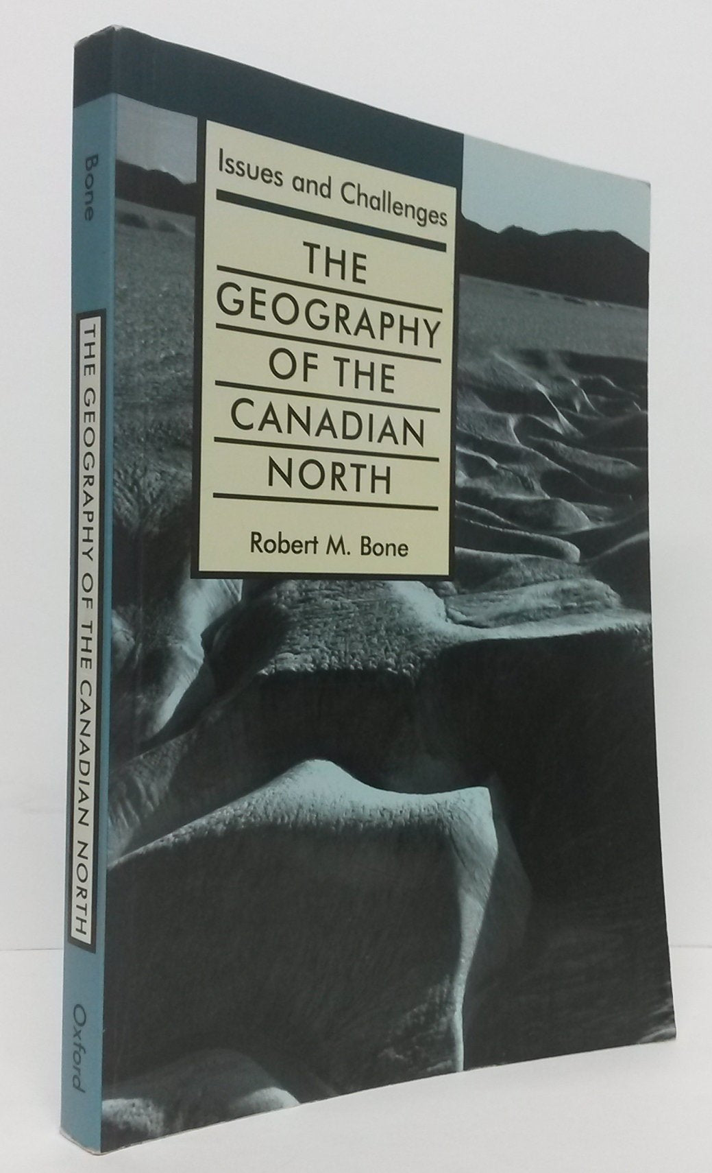 The Geography of the Canadian North: Issues and Challenges,Used