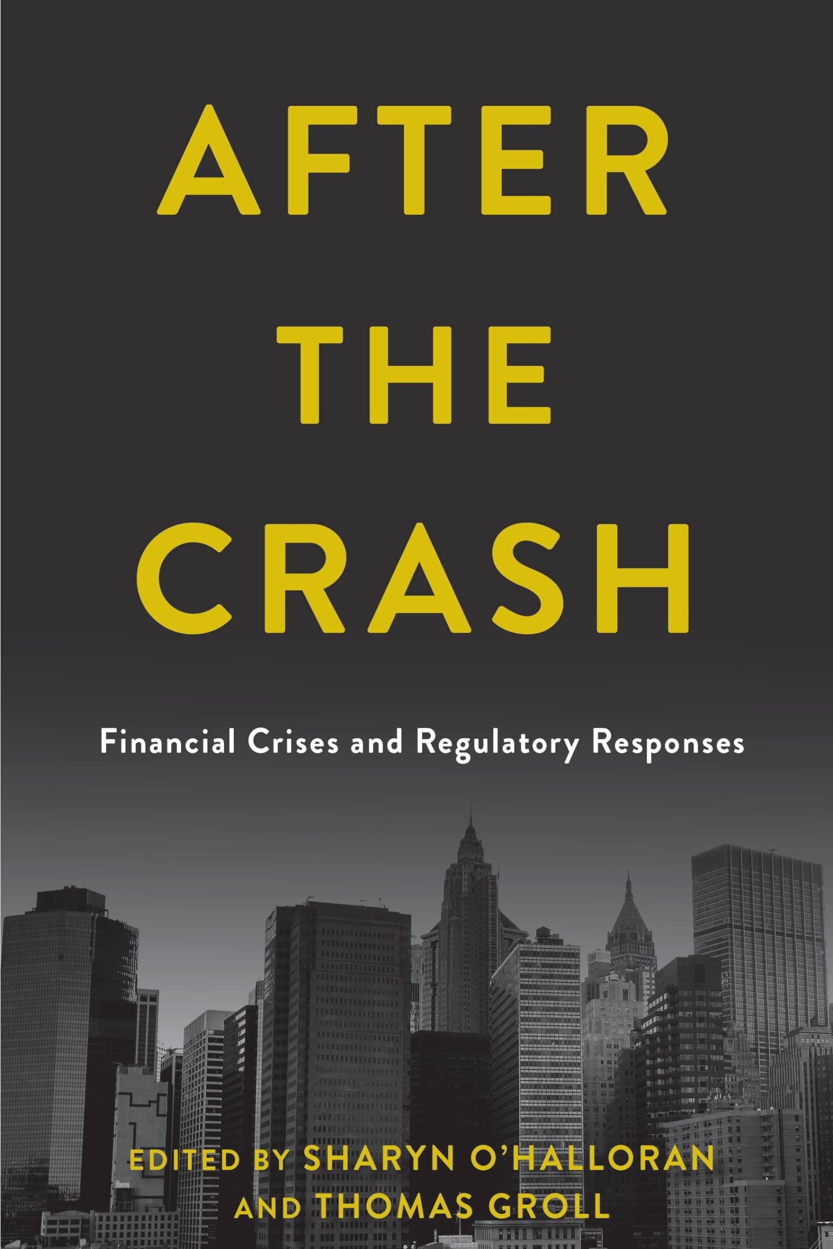 After the Crash: Financial Crises and Regulatory Responses,Used