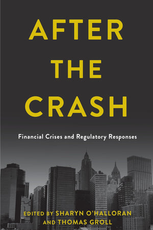 After the Crash: Financial Crises and Regulatory Responses,Used