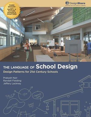 The Language Of School Design: Design Patterns For 21St Century Schools