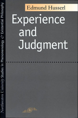 Experience And Judgment (Studies In Phenomenology And Existential Philosophy),Used
