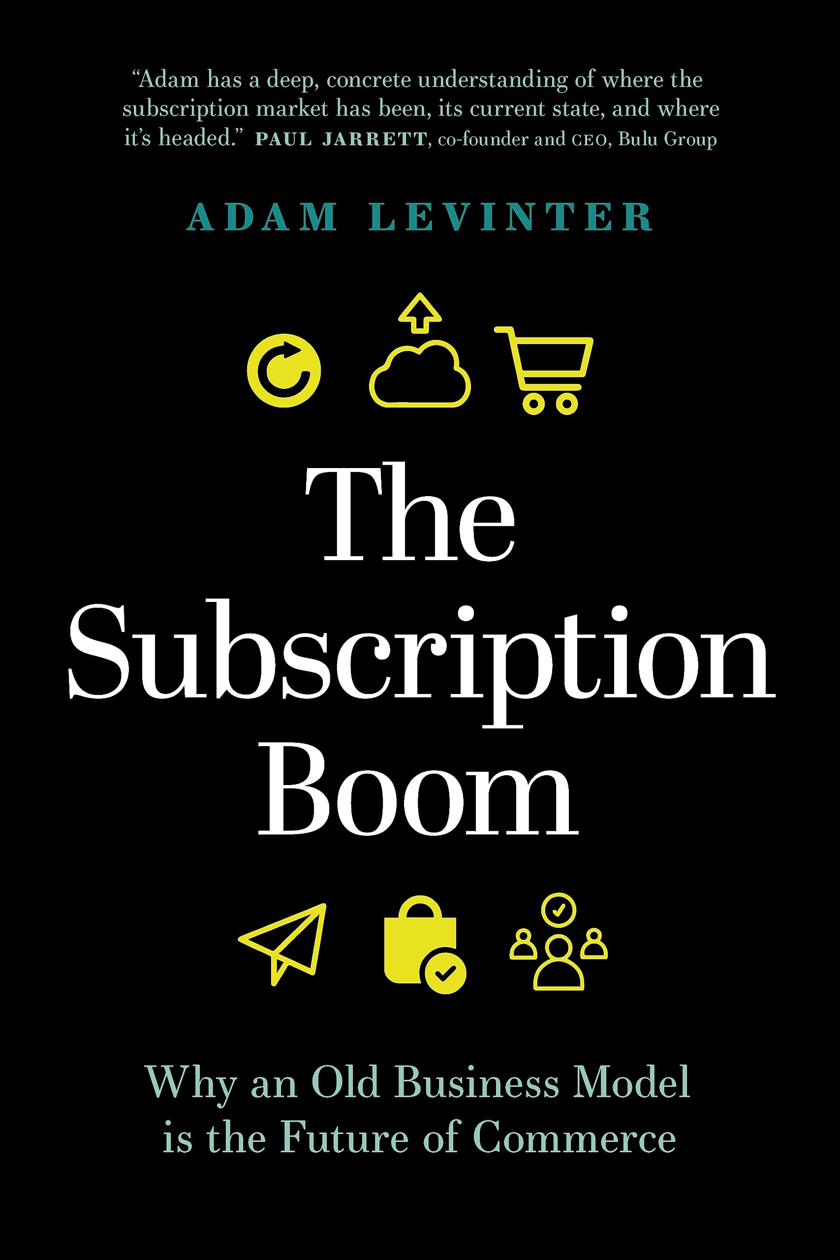 The Subscription Boom: Why an Old Business Model is the Future of Commerce,Used