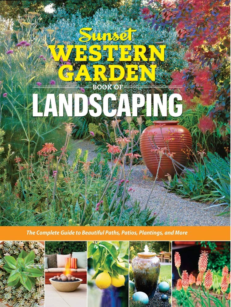 Sunset Western Garden Book Of Landscaping: The Complete Guide To Beautiful Paths, Patios, Plantings, And More,Used