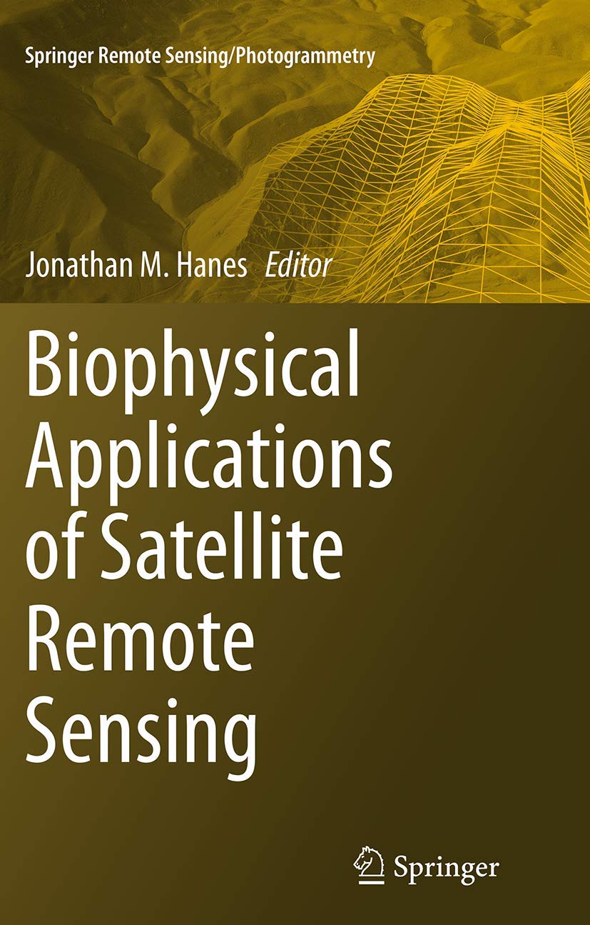 Biophysical Applications of Satellite Remote Sensing (Springer Remote Sensing/Photogrammetry),Used