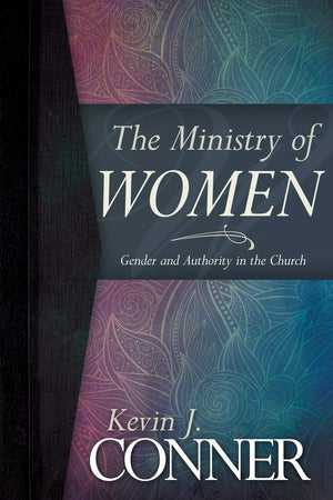 The Ministry Of Women: Gender And Authority In The Church