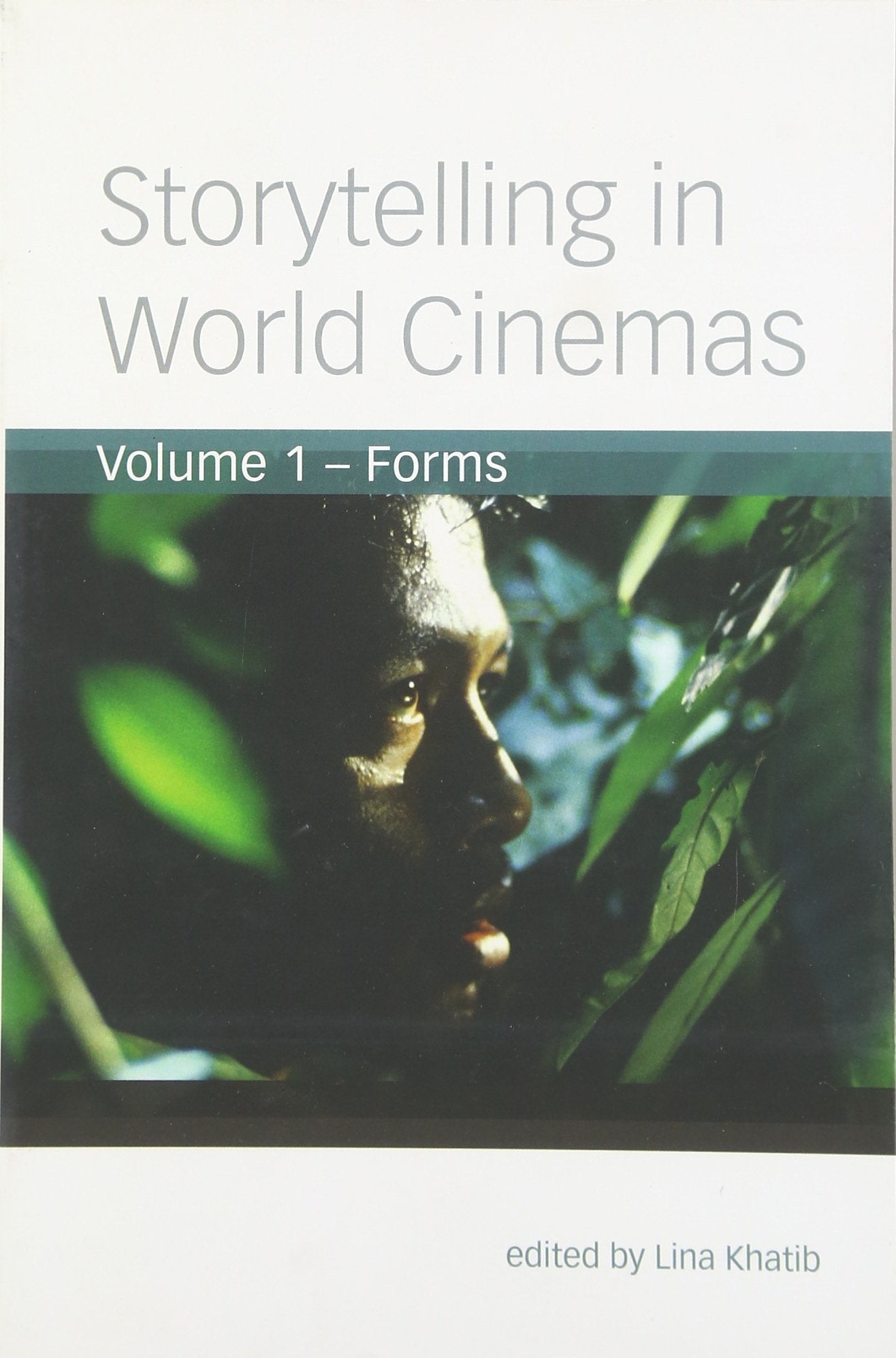 Storytelling in World Cinemas: Forms,Used
