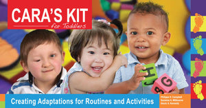 CARA's Kit for Toddlers: Creating Adaptations for Routines and Activities,Used
